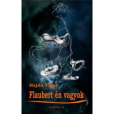 Flaubert én vagyok     11.95 + 1.95 Royal Mail